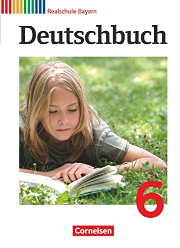 Deutschbuch - Sprach- und Lesebuch - Realschule Bayern 2011 - 6. Jahrgangsstufe: Schulbuch von Cornelsen Verlag GmbH
